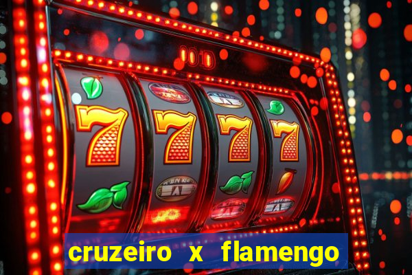 cruzeiro x flamengo ao vivo hd