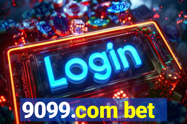 9099.com bet