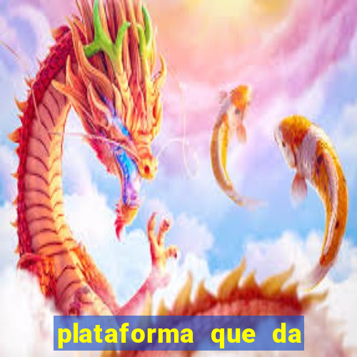 plataforma que da dinheiro para jogar