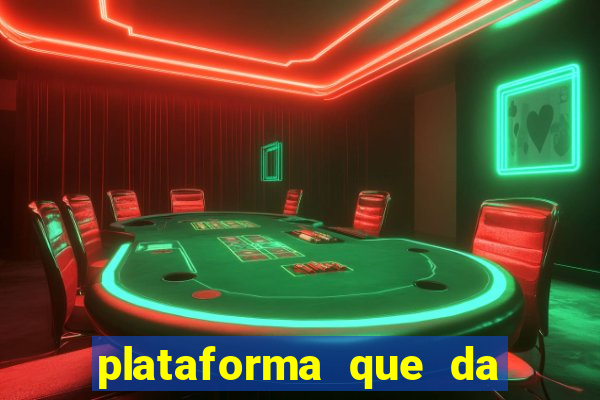 plataforma que da dinheiro para jogar