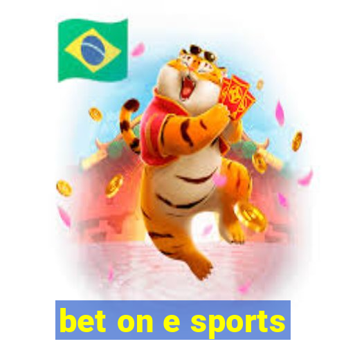 bet on e sports