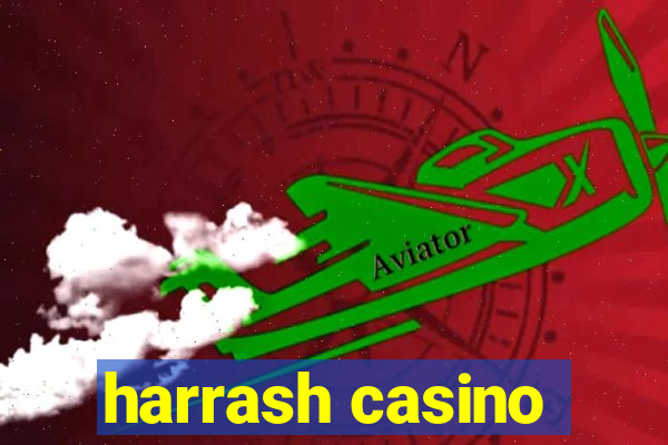 harrash casino