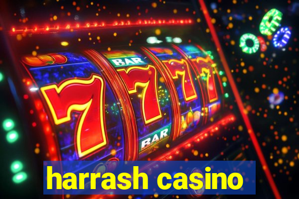 harrash casino