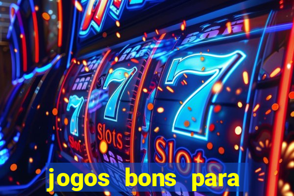 jogos bons para ganhar dinheiro