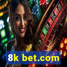 8k bet.com