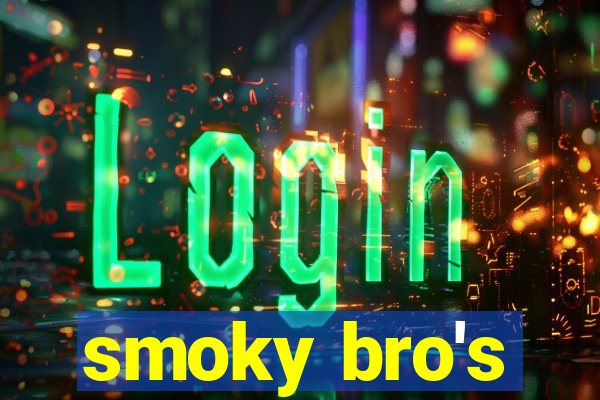 smoky bro's