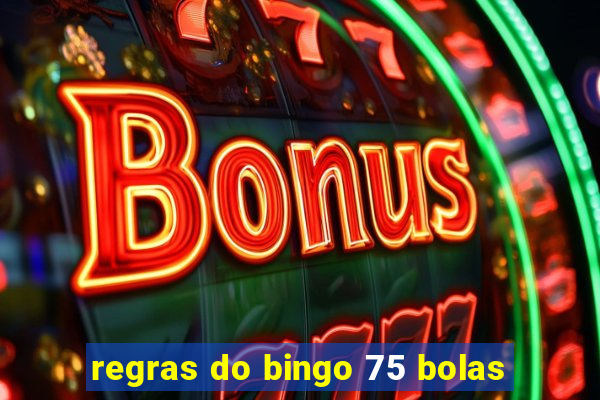 regras do bingo 75 bolas