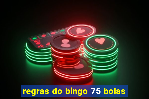 regras do bingo 75 bolas