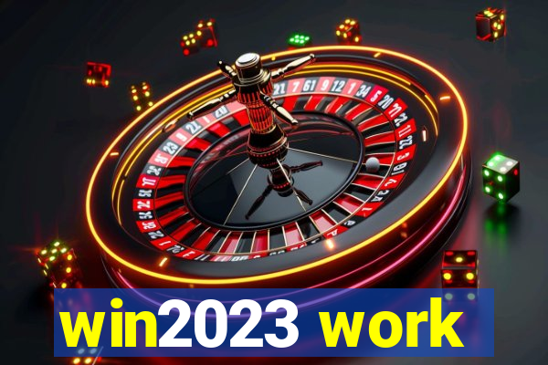 win2023 work