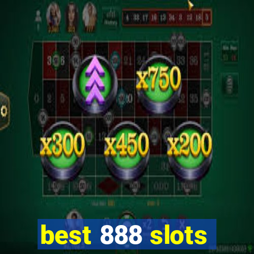 best 888 slots