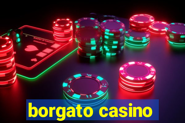 borgato casino