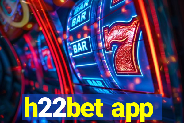 h22bet app