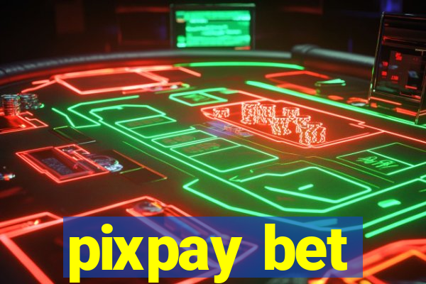 pixpay bet