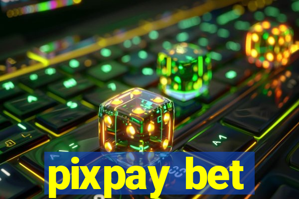 pixpay bet