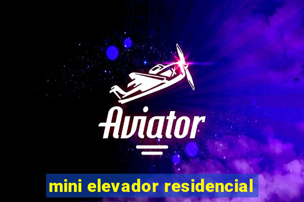 mini elevador residencial