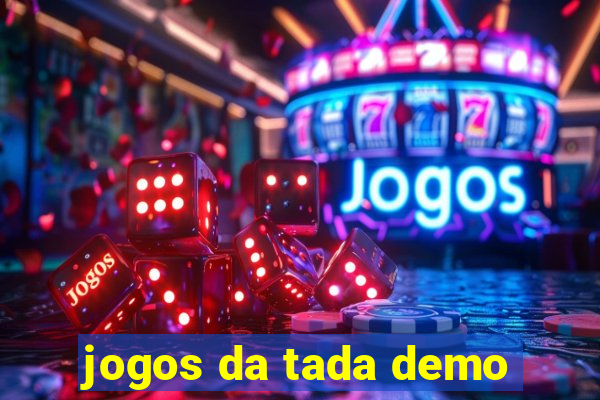 jogos da tada demo