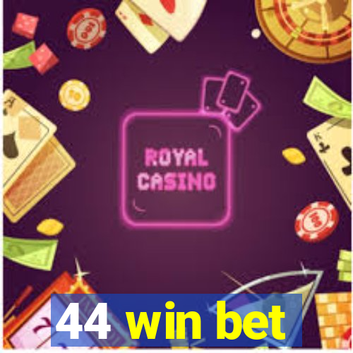 44 win bet