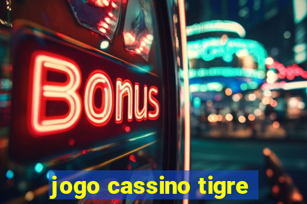 jogo cassino tigre