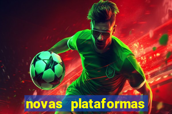 novas plataformas fortune tiger