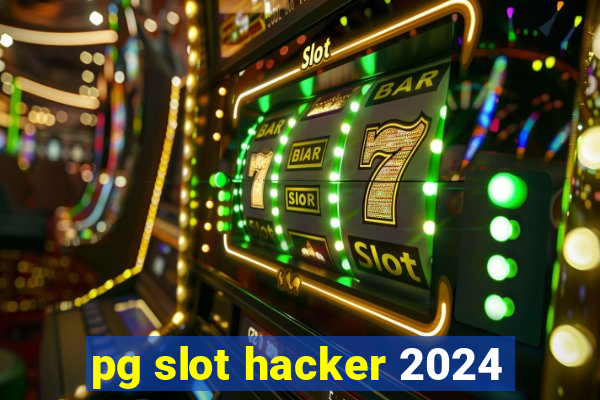 pg slot hacker 2024