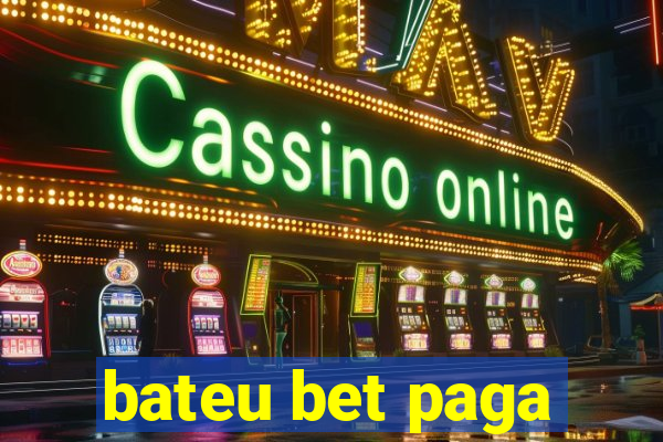 bateu bet paga