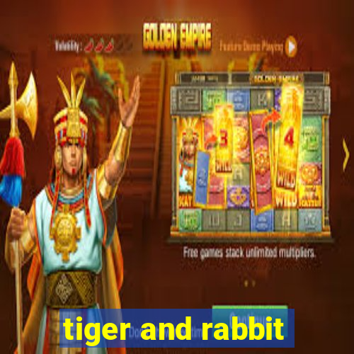 tiger and rabbit