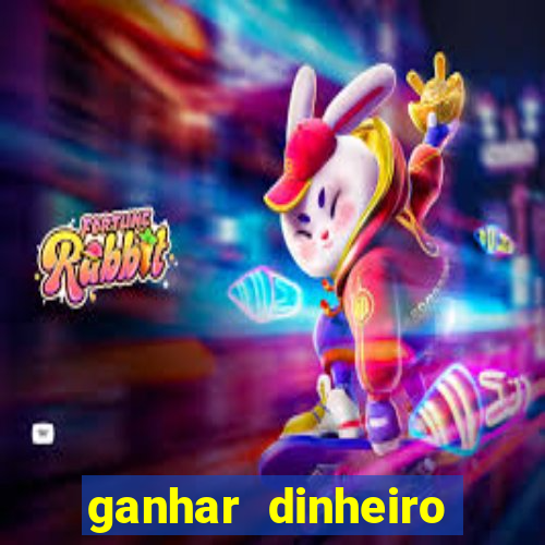 ganhar dinheiro online jogando