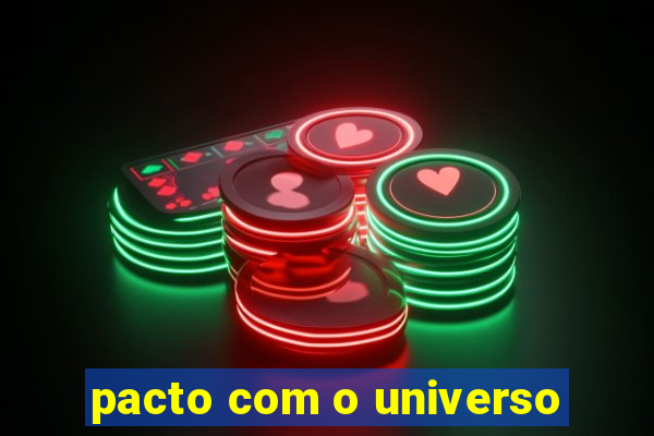 pacto com o universo