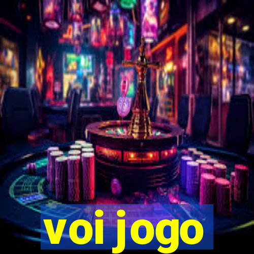 voi jogo