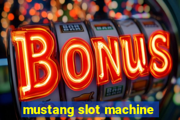 mustang slot machine