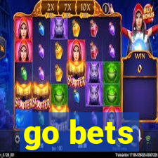 go bets