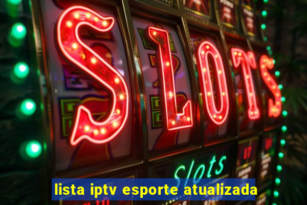 lista iptv esporte atualizada