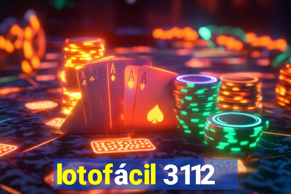 lotofácil 3112