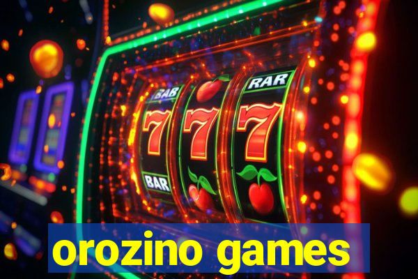 orozino games