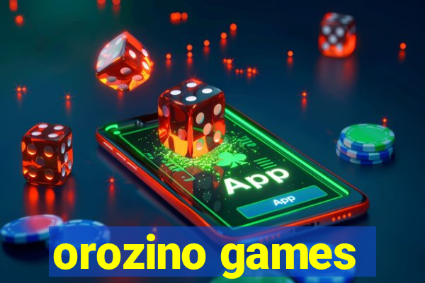 orozino games