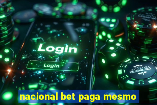 nacional bet paga mesmo