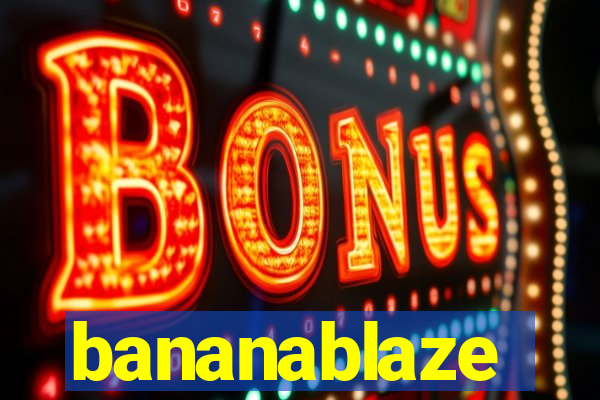 bananablaze