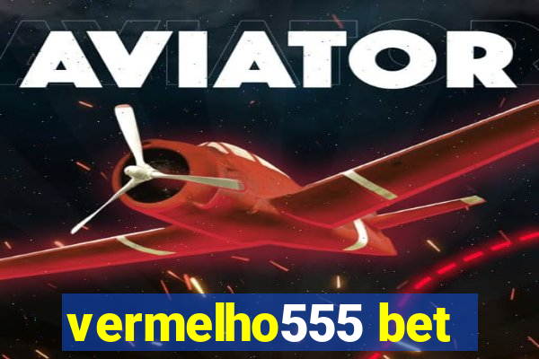 vermelho555 bet