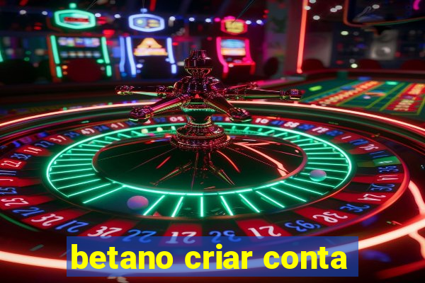 betano criar conta