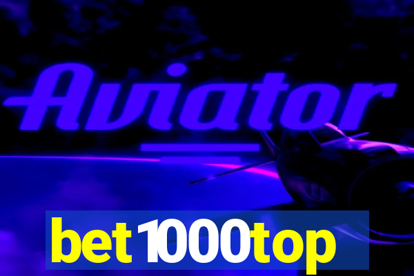 bet1000top