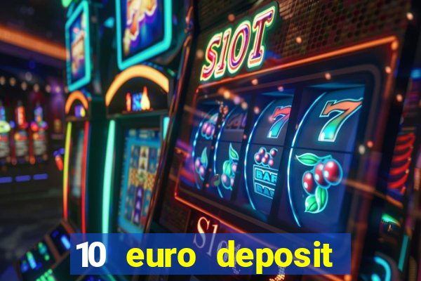 10 euro deposit casino paysafecard