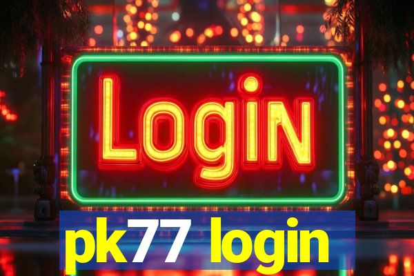 pk77 login