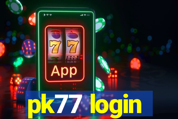 pk77 login