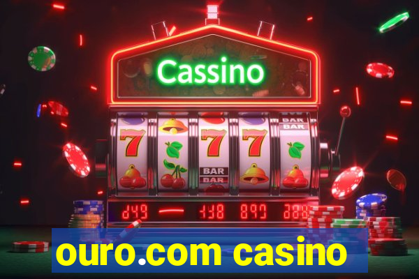 ouro.com casino