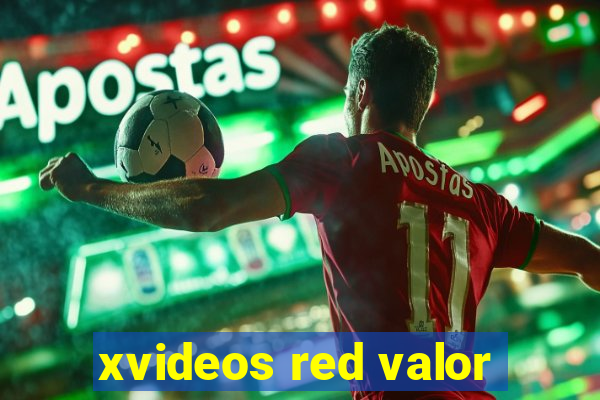 xvideos red valor