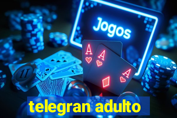 telegran adulto