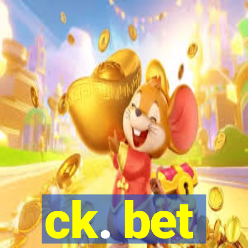 ck. bet