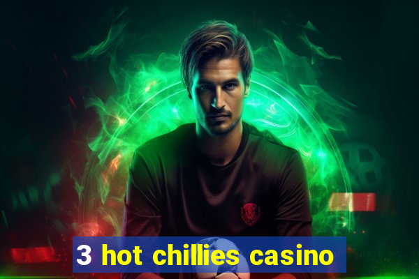 3 hot chillies casino