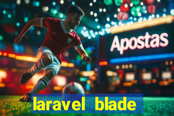 laravel blade component slot