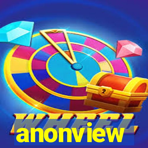 anonview